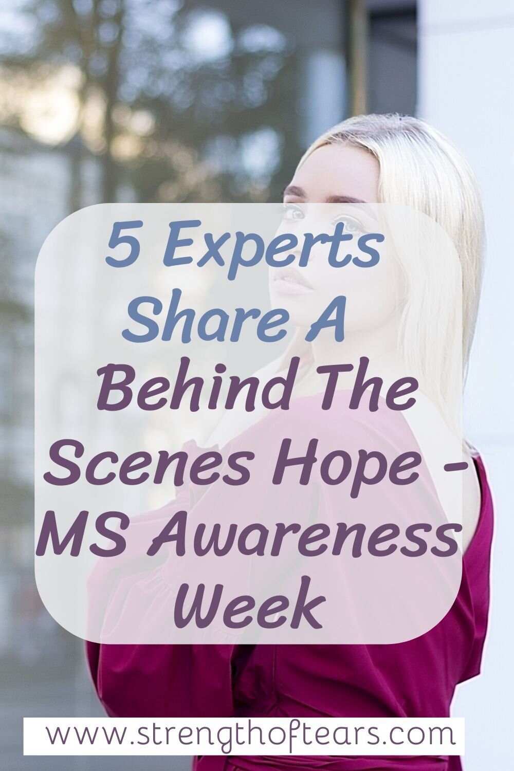 5 Experts Share A Behind The Scenes Hope - MS Awareness Week. raising awareness of Multiple Sclerosis. information about what MS is, the symptoms and how it affects those living with this invisible chronic condition.
