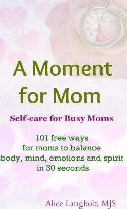 A Moment for Mom by Alice Langholt