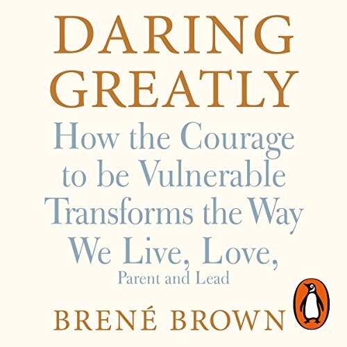 Daring Greatly -Brené Brown (Audio Book)