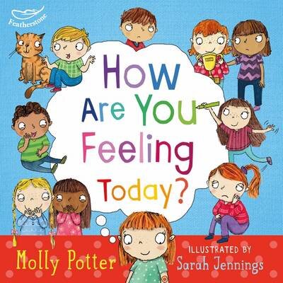 How are you feeling today? By Molly Potter - For 3-5 years 
