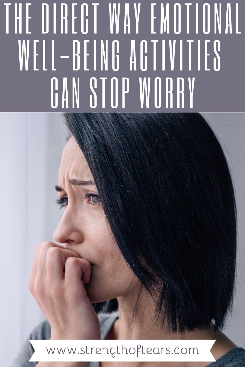 The Direct Way Emotional Well-Being Activities Can Stop Worry