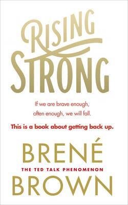 Rising Strong - Brené Brown  