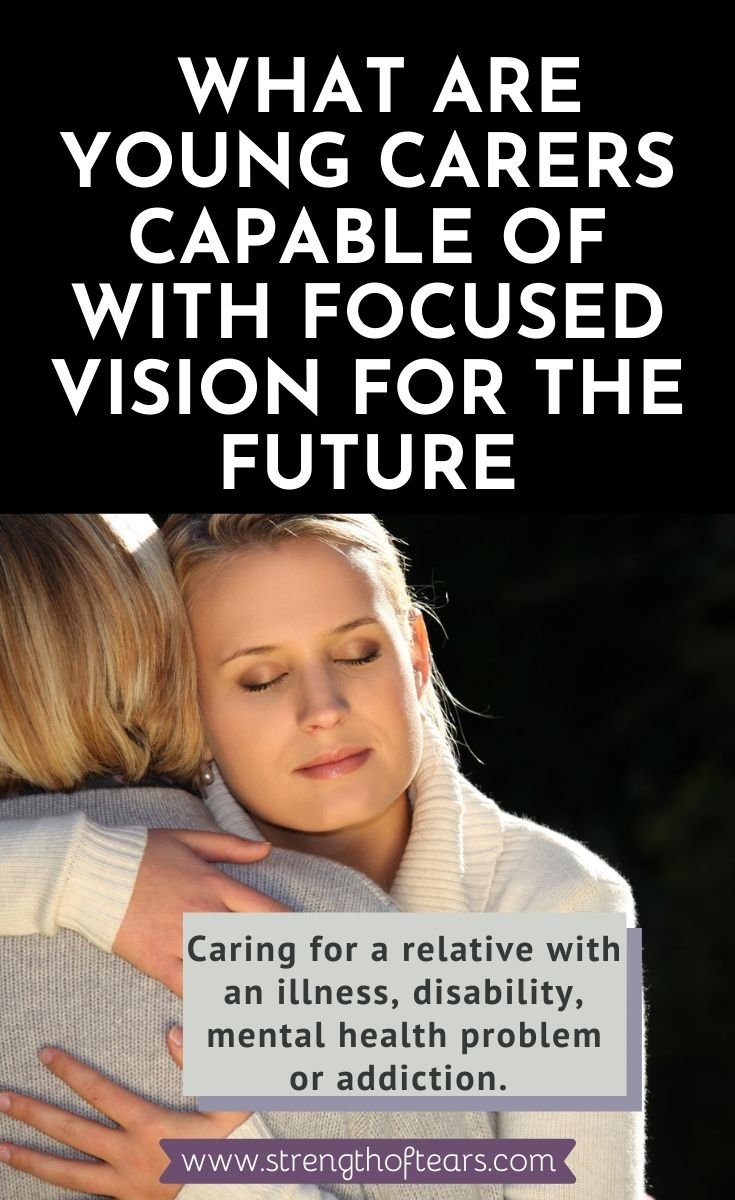 What Are Young Carers Capable Of With Focused Vision For The Future