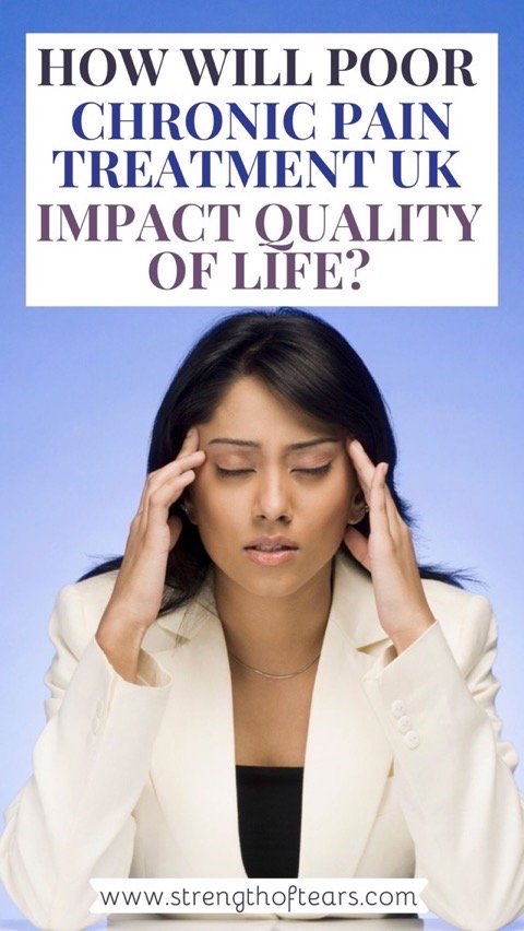 How Will Poor Chronic Pain Treatment UK Impact Quality Of Life