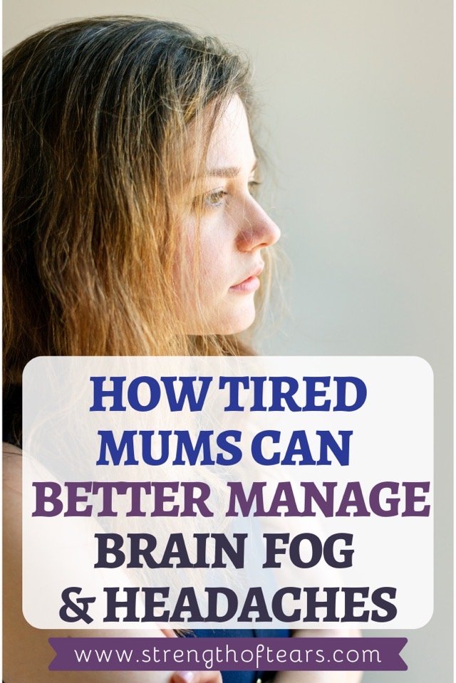 How Tired Mums Can Better Manage Brain Fog And Headaches