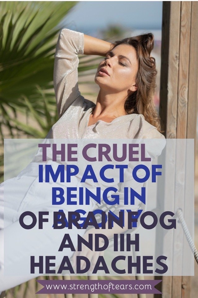 &nbsp;The Cruel Impact Of Being In Agony With Brain Fog And IIH Headaches