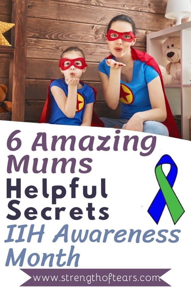 6 Amazing Mums Helpful Secrets - IIH Awareness Month
